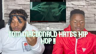 TOM MACDONALD I HATE HIP HOP REACTION [upl. by Boru425]