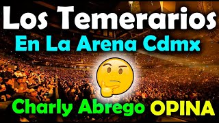 Los Temerarios inician la gira en la Arena CDMX  “ Lo bueno y lo malo “ Charly Abregoopina 😏 [upl. by Harald]