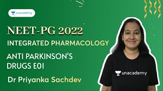 NEET PG  Integrated Pharmacology  Anti Parkinsons Drugs E01  Dr Priyanka Sachdev [upl. by Pillow]