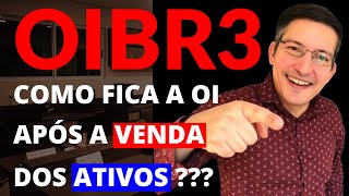 OIBR3OIBR4  R 247 O QUE SOBRA DA OI APÓS A VENDA DE ATIVOS MINHA VISÃO SOBRE O IPO DA InfraCO [upl. by Clemens]