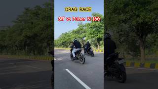 DRAC RACE 🚀🚀 guys 🤗 Mt Vs Pulsar N160 🤟😎 [upl. by Ritter]