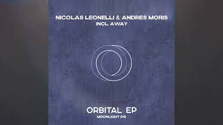 Nicolas Leonelli amp Andres Moris  Orbital Original Mix Moonlight [upl. by Stannfield]