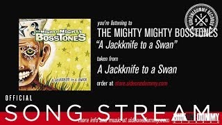 The Mighty Mighty BossToneS  A Jackknife to a Swan Official Audio [upl. by Brit]