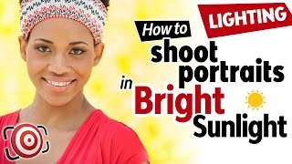 How to Shoot Great Portraits in Bright Sunlight  Portrait Photography [upl. by Thor]