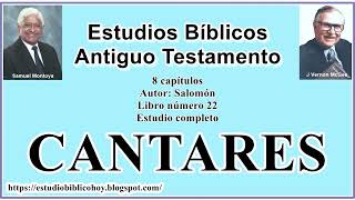 22 CANTARES │ 📖 Estudio completo │ A Través de la Biblia │ J Vernon McGee  Samuel Montoya [upl. by Eittak]