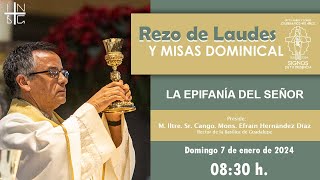 Rezo de Laudes y Misa Dominical La Epifanía del Señor 7 de enero de 2024 830 h [upl. by Ailecnarf]