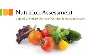 Nutrition Assessment Overview and Macros  clin chem review [upl. by Afesoj10]