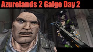 Modded Gaige Feels Strong  Azurelands 2 Gaige Day 2 [upl. by Dlared]