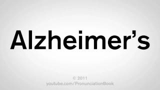 How To Pronounce Alzheimers [upl. by Chouest874]