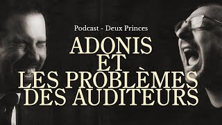 Deux Princes  Adonis et problèmes des auditeurs [upl. by Carlock606]