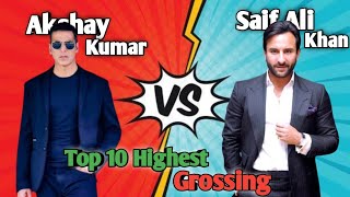 Akshay Kumar vs Saif Ali khan Top 10 highest Grossing Movies Comparison 🤯 [upl. by Noorah]