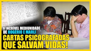 AS INCRÍVEIS CARTAS PSICOGRAFADAS que AJUDAM a Salvar VIDAS  Rogério e Marli [upl. by Jary]