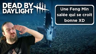 Dead by Daylight  Une Feng Min salée qui se croit bonne XD [upl. by Yrak290]