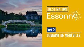 Destination Essonne 12  Le Domaine départemental de Méréville [upl. by Heise]