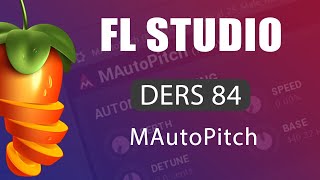 FL Studio Dersleri  MautoPitch  Autotune amp Pitch [upl. by Enitsugua79]