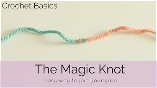 Crochet Basics The Magic Knot [upl. by Suirauqram]