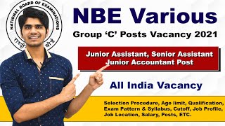 NBE Various Group quotC Posts Recruitment 2021  Junior Assistant Senior Assistant etc Full Details [upl. by Anesuza]