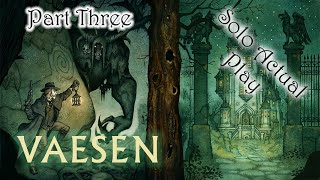 Vaesen RPG  Episode 3  Solo Actual Play [upl. by Ursa208]