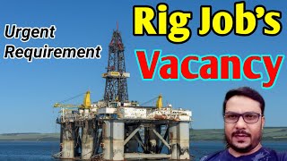 Rig job vacancy  Job in Rig industry  Best rig job consultancy [upl. by Lorre]