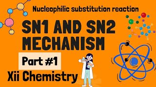 Sn1 and Sn2 mechanismPart1 Xii Chemistry  Mdcat Lecturechemistry [upl. by Sikes]