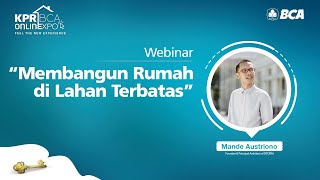 KPR BCA ONLINEXPO 2020  Webinar  Membangun Rumah di Lahan Terbatas [upl. by Ordway534]