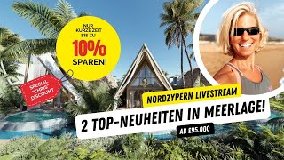 ⦿ IMMOBILIEN NORDZYPERN LIVESTREAM – 2 Neubauprojekte ab £95000 mit exkl StartDiscount – 11323 [upl. by Naaitsirhc]