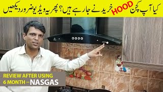 Nasgas Kitchen Hood KHD 270 Review After 6 Month  Ashfaq Ahmed [upl. by Ellecram]