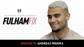 Fulham Fix Podcast Episode 18  Andreas Pereira [upl. by Nazler79]