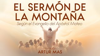 El Sermón de la Montaña Según el Evangelio del Apóstol Mateo Audiolibro narrado por Artur Mas [upl. by Celio]