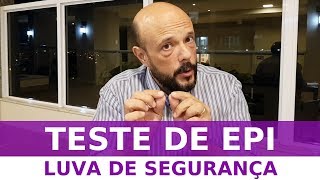 Teste de EPI  Luva de Segurança [upl. by Ruzich]