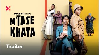 M’tase Khaya  Showmax [upl. by Nic]