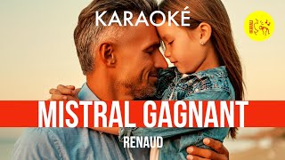 Ⓚ Mistral gagnant Renaud Karaoké [upl. by Radmen]