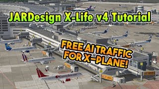 JARDesign XLife v4 Full Tutorial  Free AI Traffic for XPlane 11 [upl. by Suelo239]