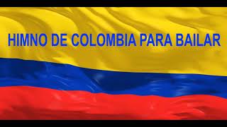 HIMNO DE COLOMBIA BAILABLE [upl. by Archle]