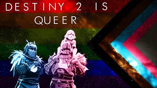 Destiny 2 Is Casually Queer [upl. by Estele]