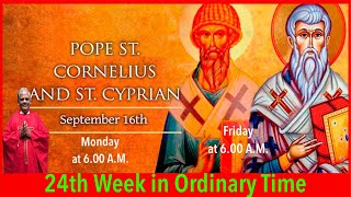 Sept 16 Monday Saints Cornelius and Cyprian Live Mass at 600 AM [upl. by Bik]