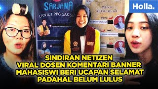 Sindiran Netizen Viral Dosen Komentari Banner Mahasiswi Beri Ucapan Selamat Padahal Belum Lulus [upl. by Taite856]