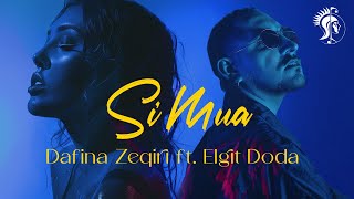 Dafina Zeqiri ft Elgit Doda  Si Mua Lyric Video [upl. by Nalliuq]