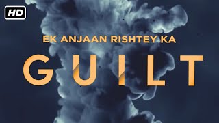 Ek Anjaan Rishtey Ka Guilt Full Movie Hindi HD 2021 SARA KHAN RAHAT KAZMI FEZAN KHAN KUSUM TIKKON [upl. by Jorie]