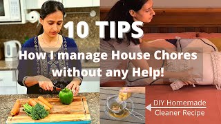 10 TIPS  How do I manage Household Chores without house help  Cook Clean Laundry Products I use [upl. by Nyvets]