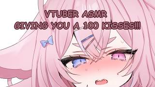 VTUBER ASMR  GIVING YOU A 100 KISSES [upl. by Nosiram34]