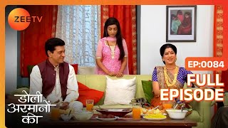 Samrat को है विश्वास Urmi को लाएँगे उसके घर वाले  Doli Armaanon Ki  Full Ep 84  ZEE TV [upl. by Nivrad]