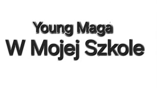 Young Maga  W Mojej Szkole Official Audio [upl. by Cosimo544]