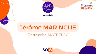 Interview Dejobs  Jérôme Maringue de MATRELEC à Messimy 69 [upl. by Llyrrad]