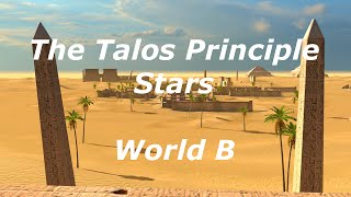 The Talos Principle Walkthrough TTP  World B Stars Complete [upl. by Ilam]