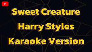 Sweet Creature Harry Styles Karaoke Version [upl. by Horne833]