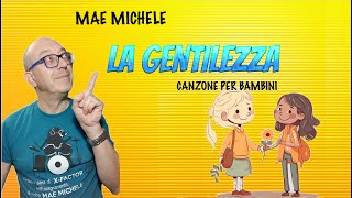 LA GENTILEZZA 👩‍👦 canzone per bambini 🆕️ [upl. by Nahpos]