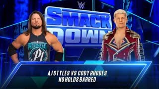 AJ Styles VS Cody Rhodes Smack Down No holds barred [upl. by Noremak969]