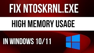 How To Fix ntoskrnlexe High Memory Usage In Windows 11 [upl. by Catarina656]