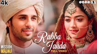 Rabba Janda  Mission Majnu  Sidharth Malhotra Rashmika Mandanna  Jubin Nautiyal [upl. by Dnomde]